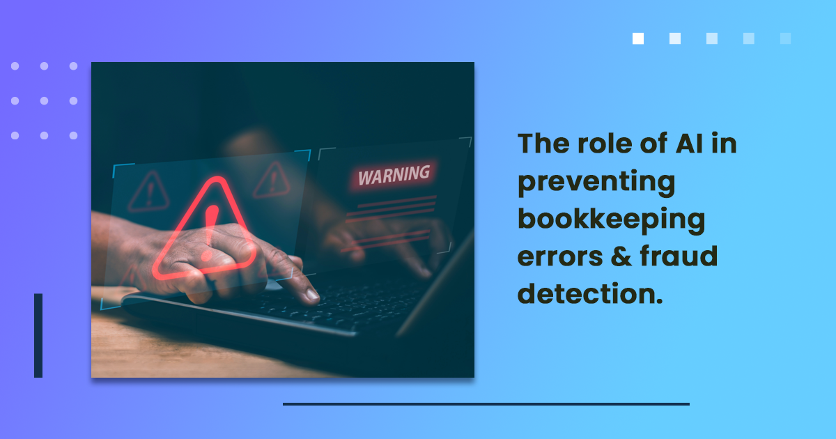 How AI prevents bookkeeping errors and stops fraud