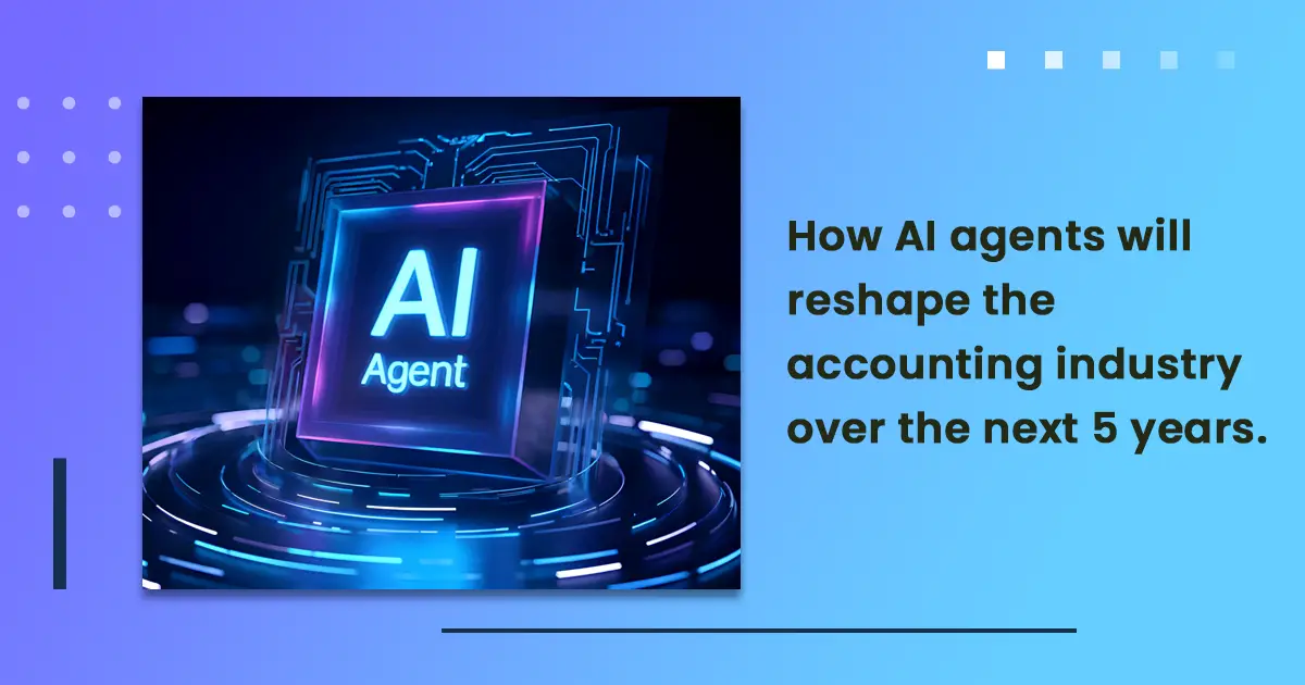 How AI agents will change the accounting industry by 2030