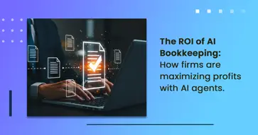 The ROI of AI Bookkeeping: How firms are maximizing profits with AI agents