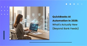 QuickBooks AI Automation In 2026: What's Actually New (Beyond Bank Feeds)